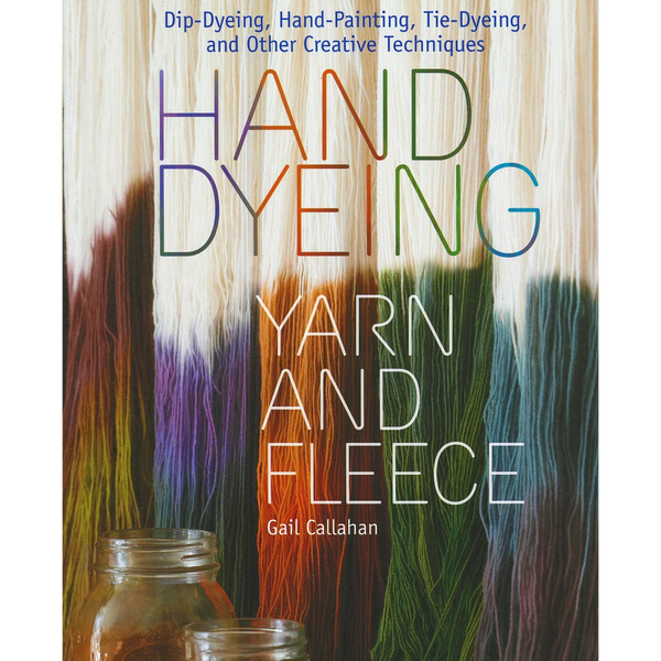 Hand Dyeing Yarn and Fleece